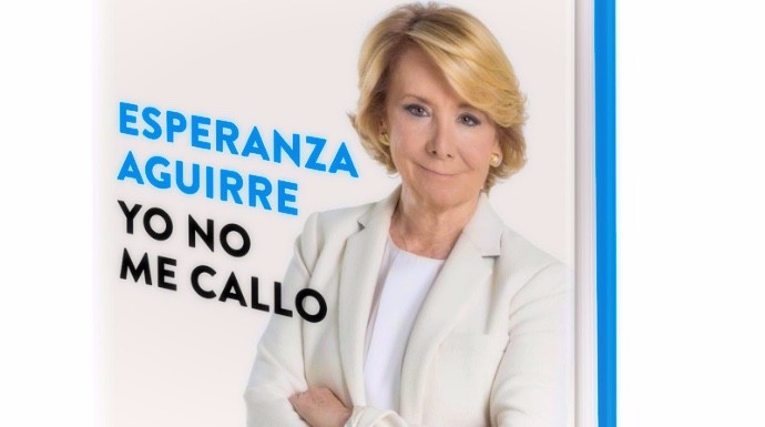 El libro de Esperanza Aguirre, Yo no me callo, levantará ampollas en el PP. 