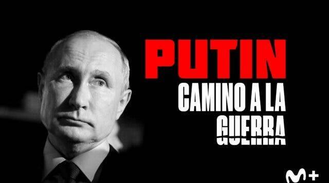 ‘Putin: camino a la guerra’: Movistar+ se pregunta qué ha llevado al presidente ruso a declarar la guerra a Ucrania