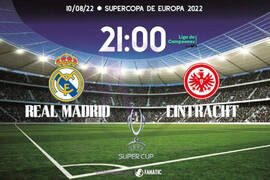 Real Madrid - Eintracht de Frankfurt: Una Supercopa para una supermachada