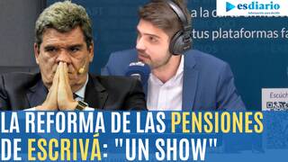 El ‘show’ de Escrivá con las pensiones: España necesita empleo, no más parches