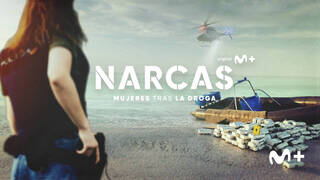 Narcas: Movistar+ nos descubre el papel de la mujer en el narcotráfico