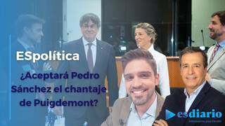 ESpolítica / ¿Aceptará Pedro Sánchez el chantaje de Puigdemont?