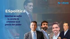 ESpolítica / Sánchez se quita la careta: la amnistía es el precio del poder