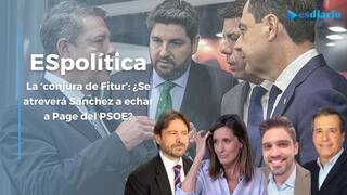 ESpolítica / La ‘conjura de Fitur’: ¿Se atreverá Sánchez a echar a Page del PSOE?
