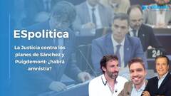 ESpolítica / La Justicia contra los planes de Sánchez y Puigdemont: ¿habrá amnistía?